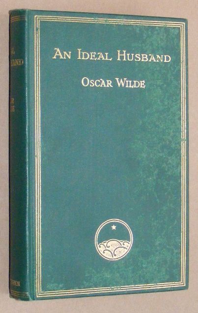An Ideal Husband: a play