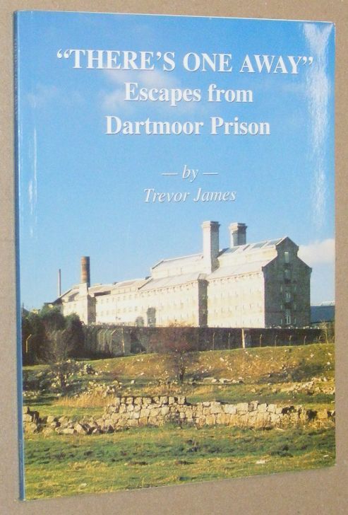 'There's One Away': Escapes from Dartmoor Prison