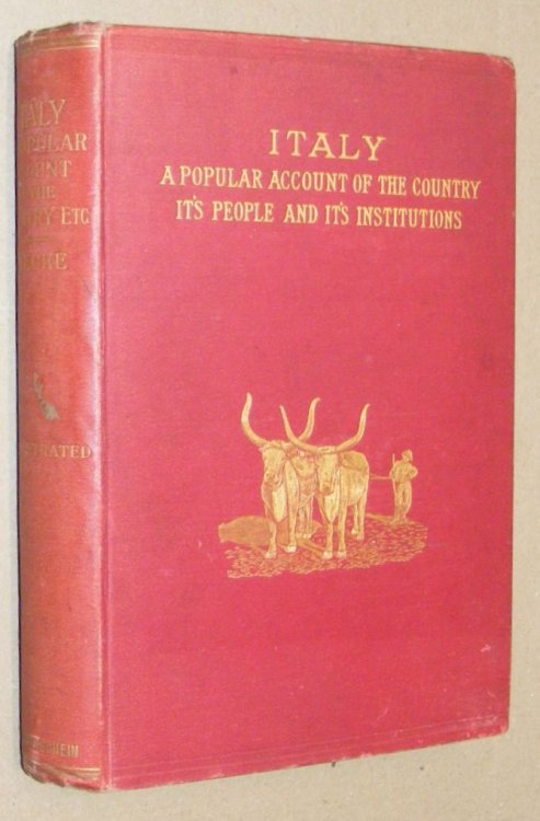 Image for Italy: a popular account of the country, its people and its institutions (including Malta and Sardinia) Italy: a popular account of the country, its people and its institutions (including Malta and Sardinia)