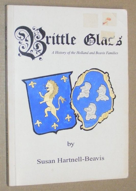 Image for Brittle Glass: a history of the Holland and Beavis families Brittle Glass: a history of the Holland and Beavis families