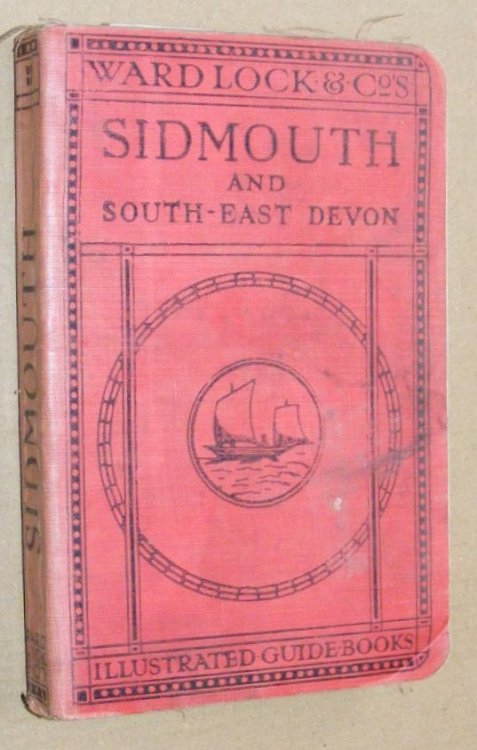 A Pictorial and Descriptive Guide to Sidmouth, Beer, Branscombe, and the south Devon coast from the Axe to the Teign, with a description of Exeter and its Cathedral (9th edition)