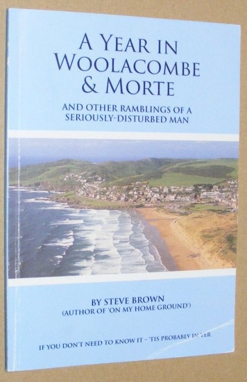 A Year in Woolacombe & Morte and other ramblings of a seriously-disturbed man