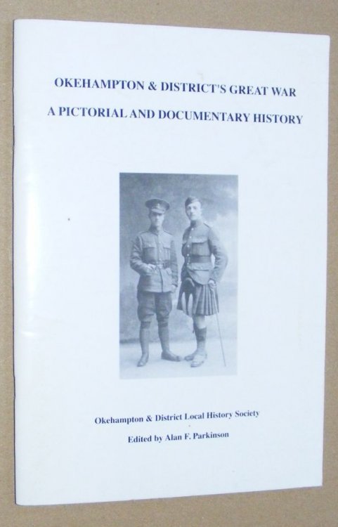 Image for Okehampton & District's Great War : a pictorial and documentary history Okehampton & District's Great War : a pictorial and documentary history