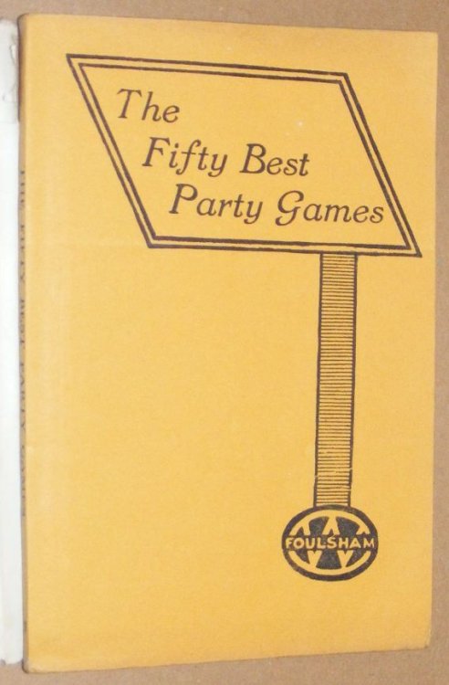 Image for The Fifty Best Party Games. Amusement for All. An easy guide to indoor and outdoor party fun The Fifty Best Party Games. Amusement for All. An easy guide to indoor and outdoor party fun