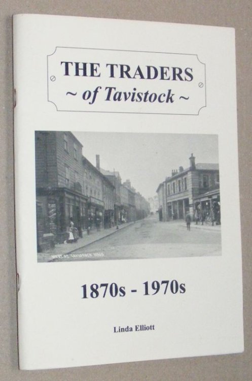 The Traders of Tavistock 1870s - 1970s