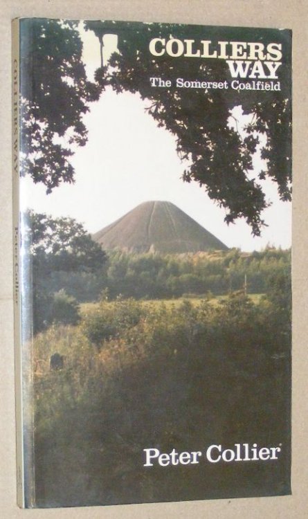Colliers Way : the Somerset coalfield