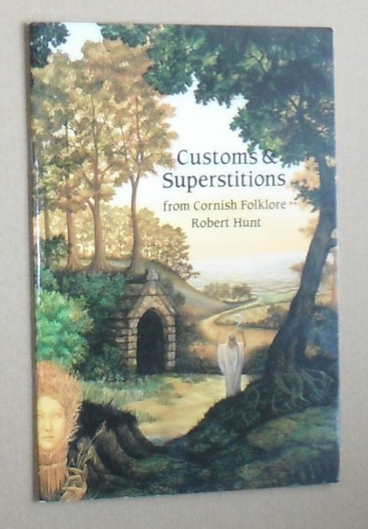 Image for Customs and Superstitions from Cornish Folklore Customs and Superstitions from Cornish Folklore