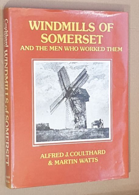 Image for Windmills of Somerset and the men who worked them Windmills of Somerset and the men who worked them