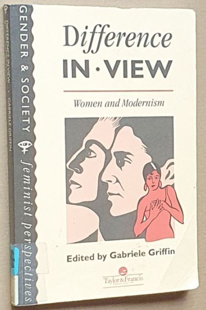 Image for Difference In View: Women And Modernism (Feminist Perspectives on the Past and Present) Difference In View: Women And Modernism (Feminist Perspectives on the Past and Present)