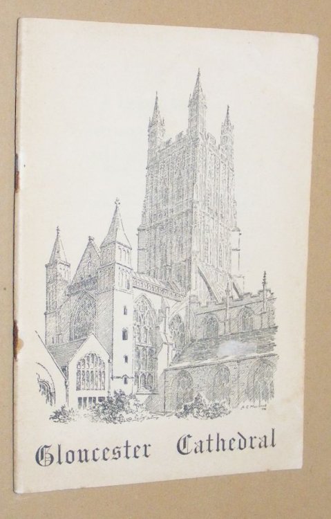Gloucester Cathedral: a Short Account of Its History and Architecture for the Use of Visitors