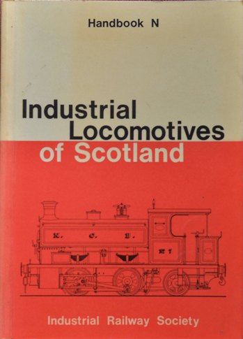 Industrial Locomotives of Scotland (Handbook N)