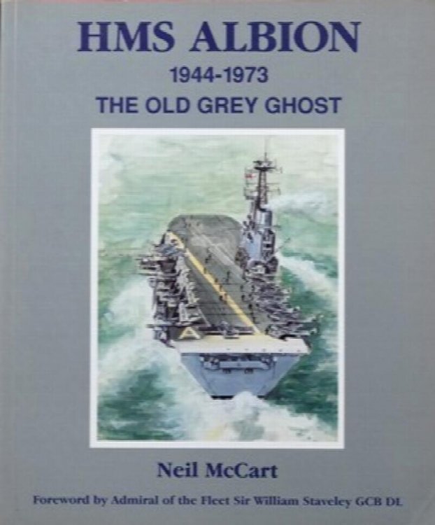HMS Albion 1944-1973 : The Old Grey Ghost