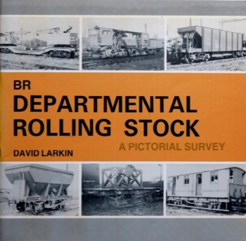 BR Departmental Rolling Stock : A Pictorial Survey