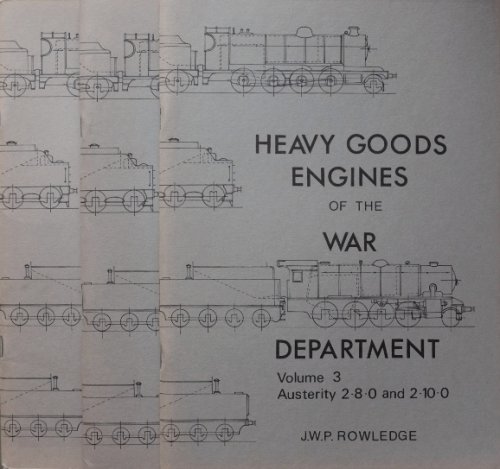 HEAVY GOODS ENGINES OF THE WAR DEPARTMENT (3 vol set)