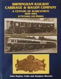 BIRMINGHAM RAILWAY CARRIAGE & WAGON COMPANY - A CENTURY OF ACHIEVEMENT 1855 - 1963