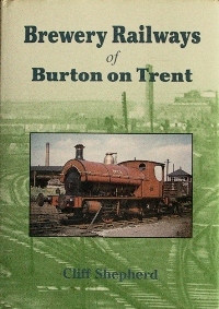 Brewery Railways of Burton on Trent