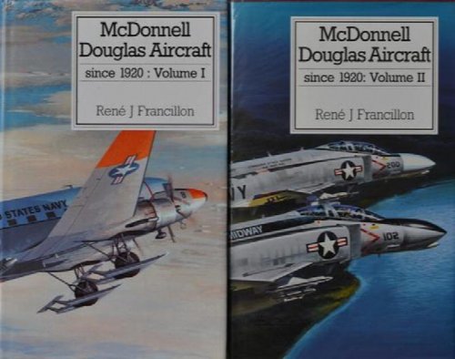 McDonnell Douglas Aircraft since 1920 : 2 Volume Set