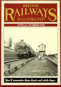 BRITISH RAILWAYS ILLUSTRATED ANNUAL NUMBER 1