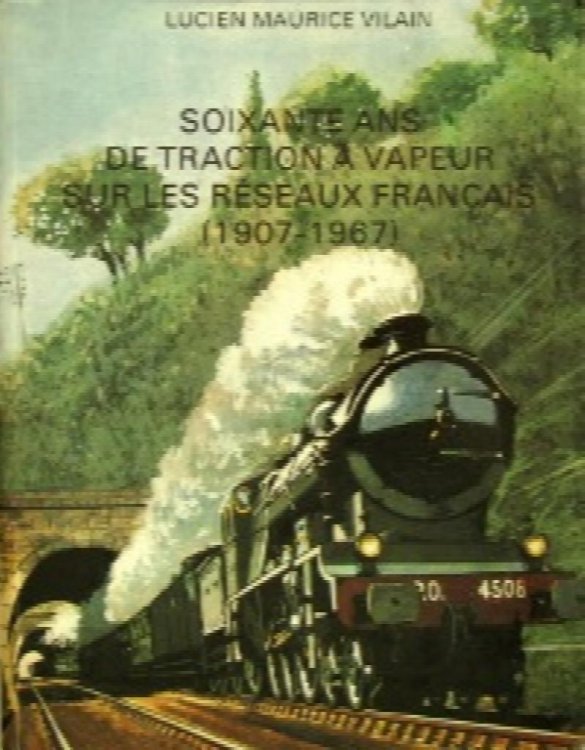 SOIXANTE ANS DE TRACTION A VAPEUR SUR LES RESEAUX FRANCAIS (1907-1967)