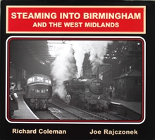 STEAMING INTO BIRMINGHAM AND THE WEST MIDLANDS