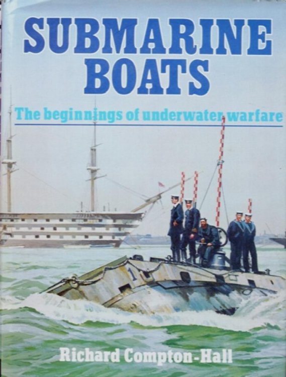 SUBMARINE BOATS - THE BEGINNINGS OF UNDERWATER WARFARE