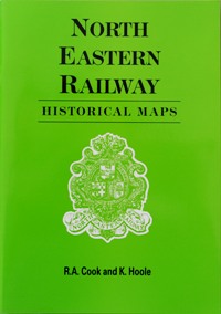 North Eastern Railway: Historical Maps