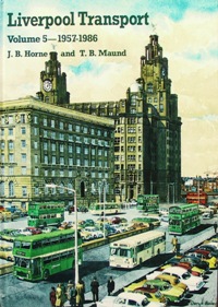 Liverpool Transport Volume 5 : 1957-1986