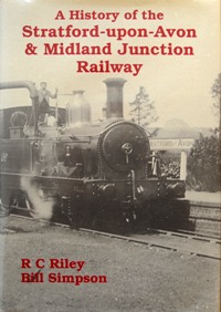 The History of the Stratford-upon-Avon and Midland Junction Railway