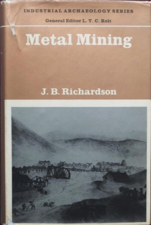 Metal Mining : Industrial Archaeology Series 12
