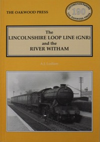 Lincolnshire Loop Line (GNR) and the River Witham