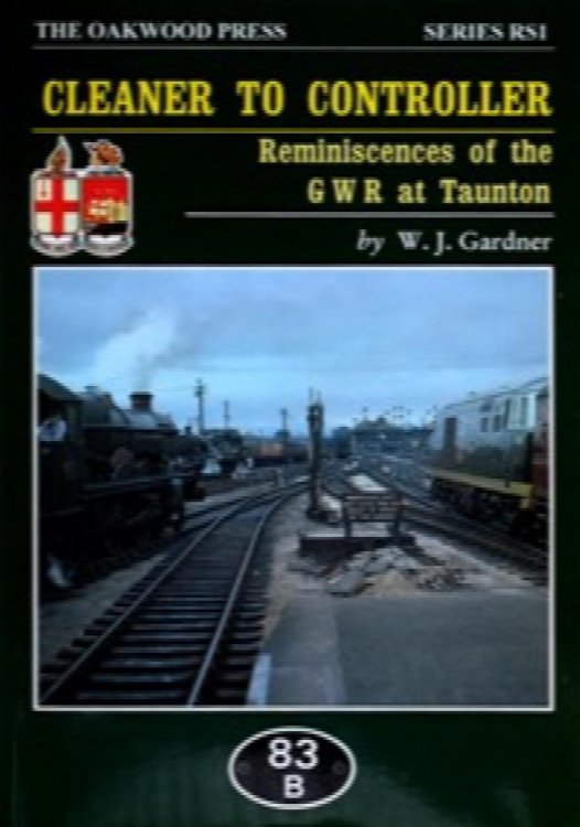 Cleaner to Controller : Reminiscences of the Great Western Railway at Taunton