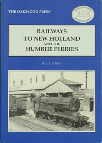 Railways to New Holland and the Humber Ferries