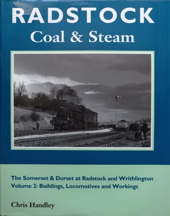 Radstock Coal & Steam Volume 2 : Buildings, Locomotives and Workings