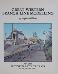 Great Western Branch Line Modelling Part One : Prototype Layouts, Track and Signalling