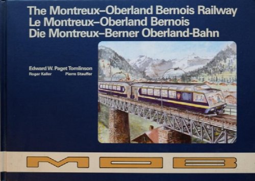 The Montreux-Oberland Bernois Railway