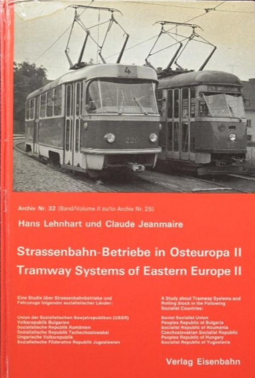 Strassenbahn-Betriebe in Osteuropa II / Tramway Systems of Eastern Europe II / Archiv Nr. 32 (Band / Volume II zu/to Archiv Nr. 25)