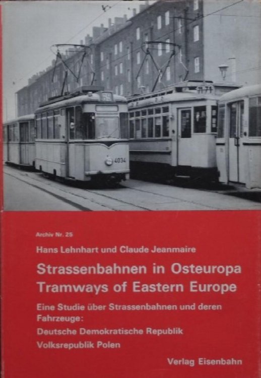 TRAMWAYS OF EASTERN EUROPE : STRASSENBAHNEN IN OSTEUROPA