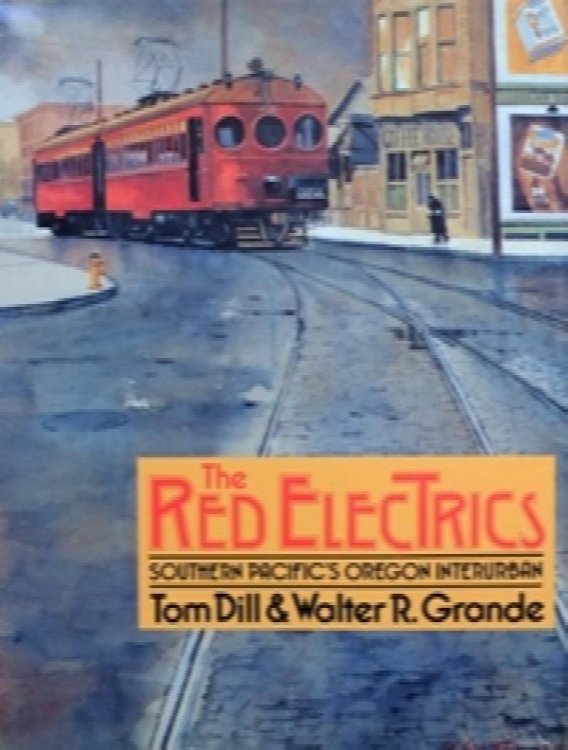 The Red Electrics : Southern Pacific's Oregon Interurban