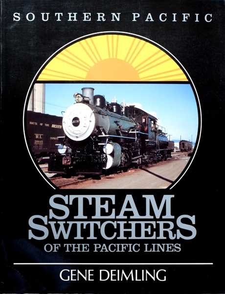 Southern Pacific Steam Switchers of the Pacific Lines