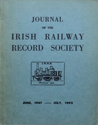 Journal of the Irish Railway Record Society June 1947 - July 1949