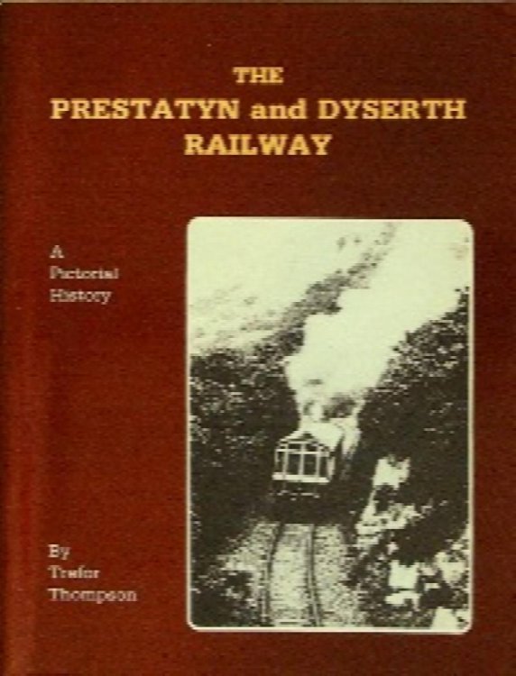 The Prestatyn and Dyserth Railway : A Pictorial History