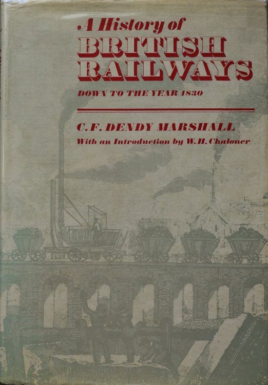 A History of British Railways down to the year 1830