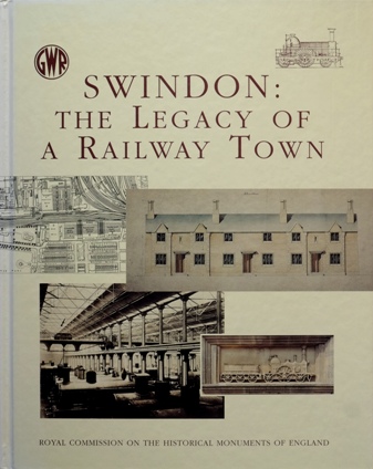Swindon : The Legacy of a Railway Town