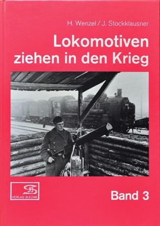 Lokomotiven ziehen in den Krieg Band 3