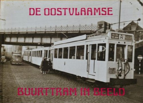 De Oostvlaamse buurttram in Beeld