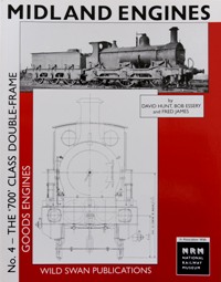 Midland Engines No.4 : The 700 Class Double-frame Goods Engines