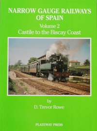 Narrow Gauge Railways of Spain Volume 2