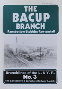 The Bacup Branch : Ramsbottom - Stubbins - Rawtenstall