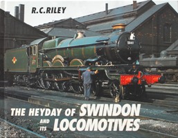The Heyday of Swindon and Its Locomotives
