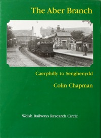 The Aber Branch : Caerphilly to Senghenydd